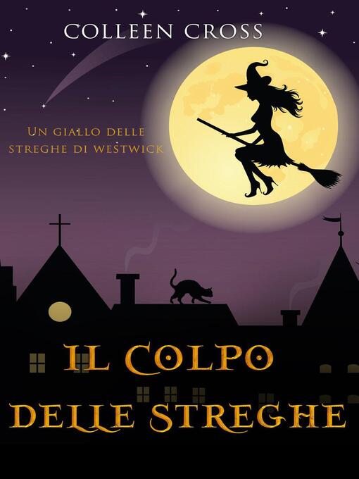 Title details for Il colpo delle streghe by Colleen Cross - Available